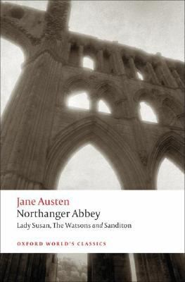 Image 0 of Northanger Abbey, Lady Susan, The Watsons, Sanditon (Oxford World's Classics)
