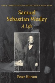 Samuel Sebastian Wesley A Life