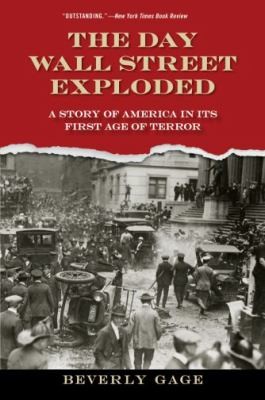 Image 0 of The Day Wall Street Exploded: A Story of America in Its First Age of Terror