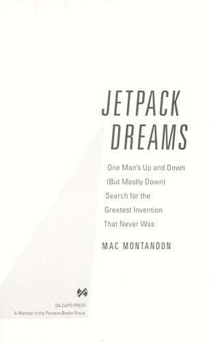 Image 0 of Jetpack Dreams: One Man's Up and Down (But Mostly Down) Search for the Greatest 