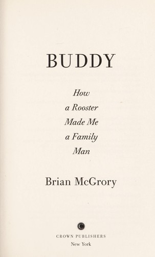 Image 0 of Buddy: How a Rooster Made Me a Family Man