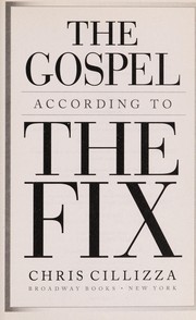 The gospel according to the fix. / Chris Cillizza.