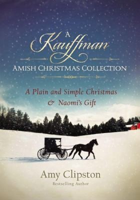A Kauffman Amish Christmas Collection (Kauffman Amish Bakery Series)