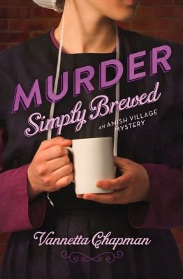 Murder Simply Brewed (An Amish Village Mystery)