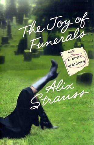 The Joy of Funerals: A Novel in Stories