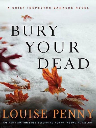 Image 0 of Bury Your Dead (Chief Inspector Gamache, Book 6)