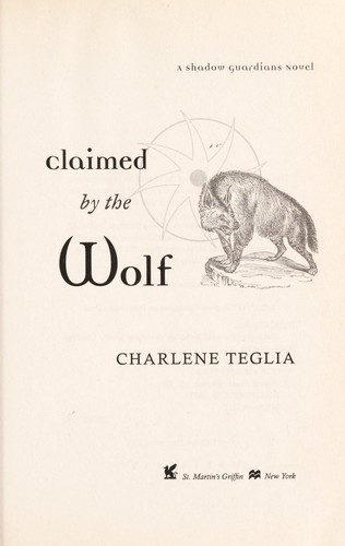 Claimed by the Wolf: A Shadow Guardians Novel (Shadow Guardians Novels)