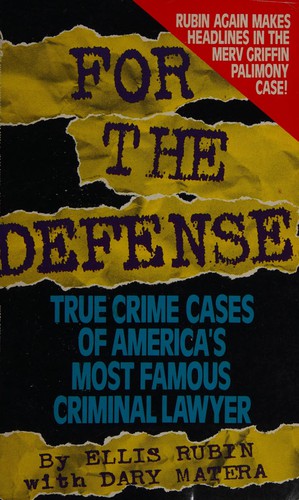 Image 0 of For the Defense: True Crime Cases of America's Most Famous Criminal Lawyer