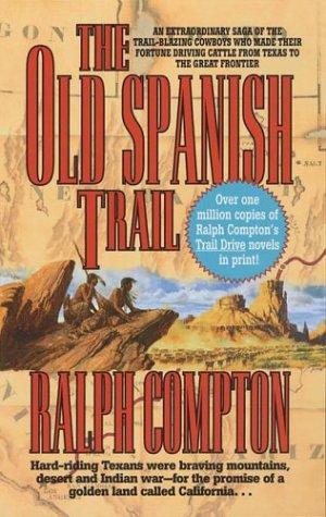 The Old Spanish Trail: The Trail Drive, Book 11