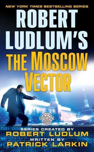 Image 0 of Robert Ludlum's The Moscow Vector: A Covert-One Novel