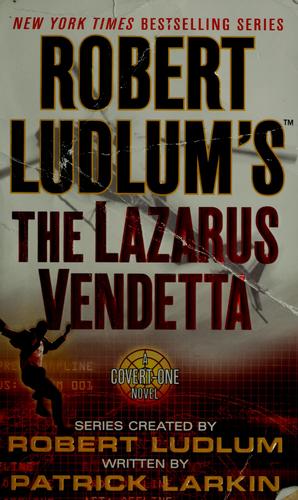 Image 0 of Robert Ludlum's the Lazarus Vendetta (Covert-One)