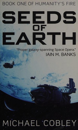 Image 0 of Seeds of Earth (Humanity's Fire, 1)