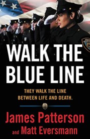 Walk the Blue Line / by Patterson, James