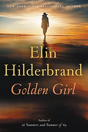Golden Girl : by Hilderbrand, Elin