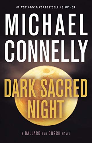 Dark Sacred Night (A RenÃ©e Ballard and Harry Bosch Novel)