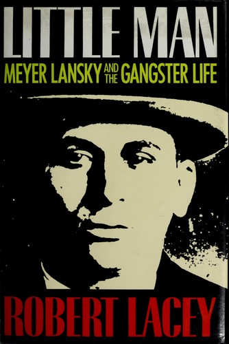 Little Man: Meyer Lansky and the Gangster Life