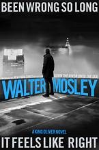 Been Wrong So Long It Feels Like Right by Mosley, Walter