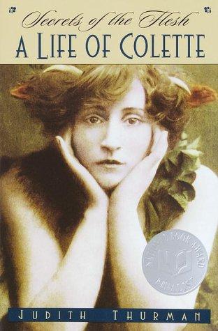 Image 0 of Secrets of the Flesh: A Life of Colette (Ballantine Reader's Circle)
