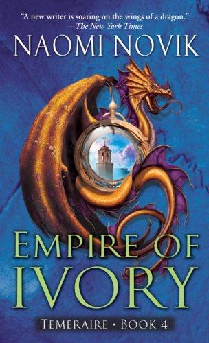 Image 0 of Empire of Ivory (Temeraire, Book 4)