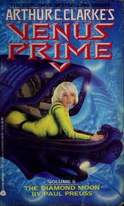 The Diamond Moon (Arthur C. Clarke's Venus Prime, 5)