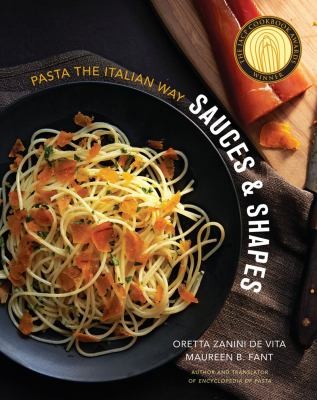Image 0 of Sauces & Shapes: Pasta the Italian Way