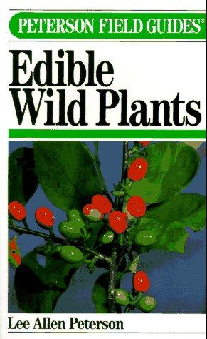 Field Guide to Edible Wild Plants: Eastern and Central North America