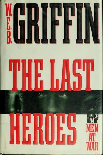 Image 0 of The Last Heroes: A Men at War Novel