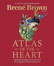 Atlas of the heart : by Brown, Brené,