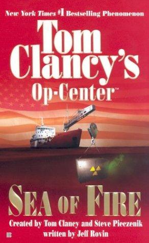 Image 0 of Sea of Fire (Tom Clancy's Op-Centre, Book 10)