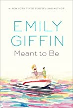 Meant to Be : by Giffin, Emily