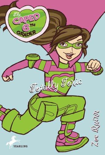 Image 0 of The Caped 6th Grader: Totally Toxic (The Caped Sixth Grader)