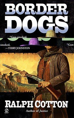Border Dogs (Ranger Sam Burrack Western)