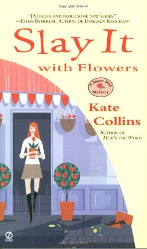 Image 0 of Slay It with Flowers (Flower Shop Mysteries, No. 2)