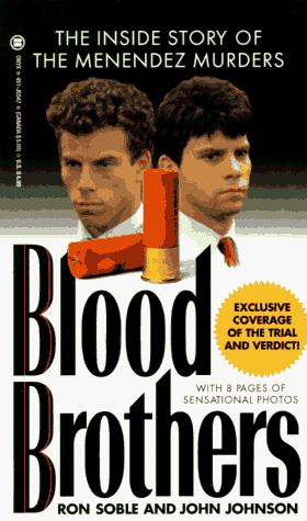 Blood Brothers: The Inside Story of the Menendez Murders (Onyx True Crime ; Je 5