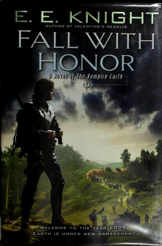 Fall with Honor (Vampire Earth, Book 7)