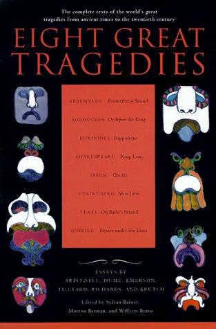 Eight Great Tragedies: The Complete Texts of the World's Great Tragedies from An