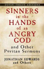 Sinners in the hands of an angry god, and other Puritan sermons