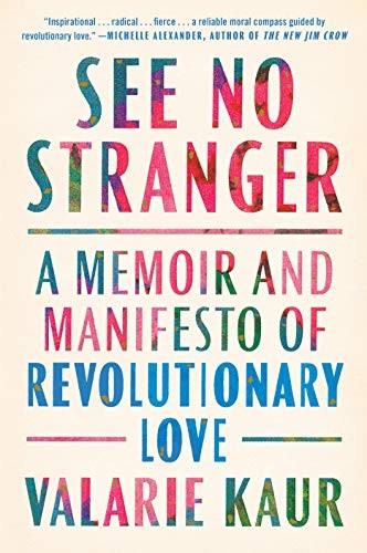 Image 0 of See No Stranger: A Memoir and Manifesto of Revolutionary Love