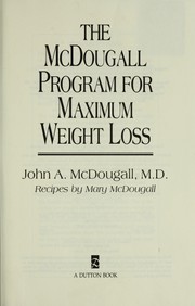 The McDougall program for maximum weight loss