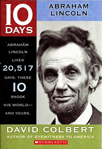 10 Days: Abraham Lincoln