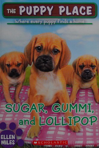 Image 0 of Sugar, Gummi and Lollipop (The Puppy Place #40)