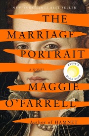 The Marriage Portrait / by O'Farrell, Maggie