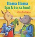 Llama Llama back to school / by Duncan, Reed,