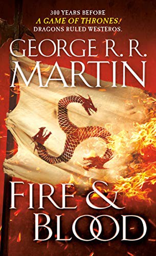 Image 0 of Fire & Blood: 300 Years Before A Game of Thrones (The Targaryen Dynasty: The Hou