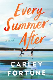Every Summer After / by Fortune, Carley
