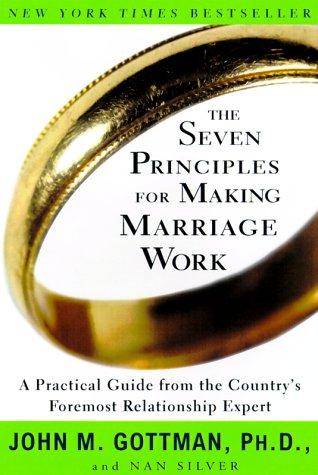 Image 0 of The Seven Principles for Making Marriage Work: A Practical Guide from the Countr