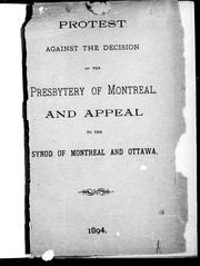 Protest against the decision of the Presbytery of Montreal and appeal to the synod of Montreal and Ottawa