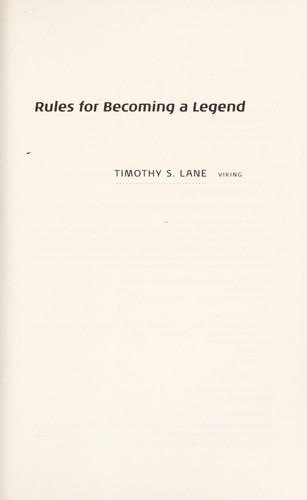 Rules for Becoming a Legend: A Novel Rules for Becoming a Legend: A Novel