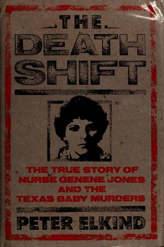 Image 0 of The Death Shift: The True Story of Nurse Genene Jones and the Texas Baby Murders