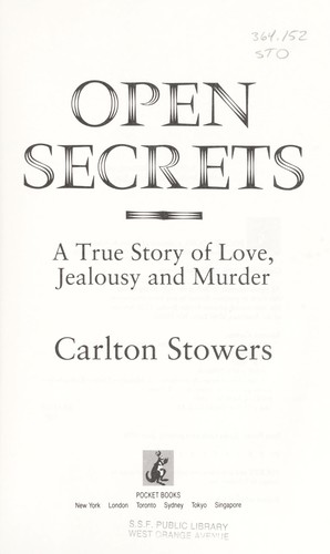 Open Secrets: A True Story of Love, Jealousy and Murder